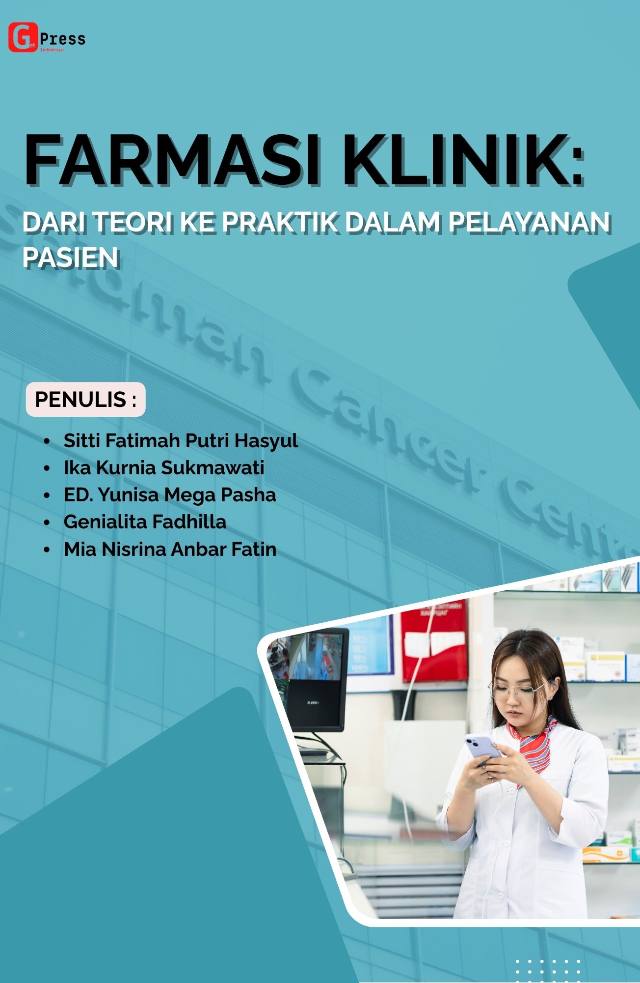 Farmasi Klinik: Dari Teori Ke Praktik Dalam Pelayanan Pasien